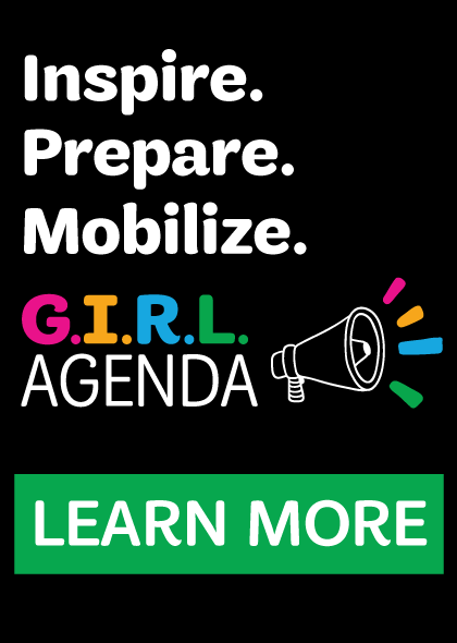 Inspire. Prepare. Mobilize. G.I.R.L. Agenda. LEARN MORE